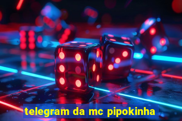 telegram da mc pipokinha
